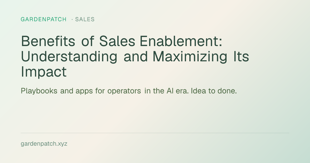 Benefits of Sales Enablement: Understanding and Maximizing Its Impact