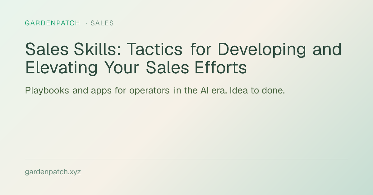 Sales Skills: Tactics for Developing and Elevating Your Sales Efforts