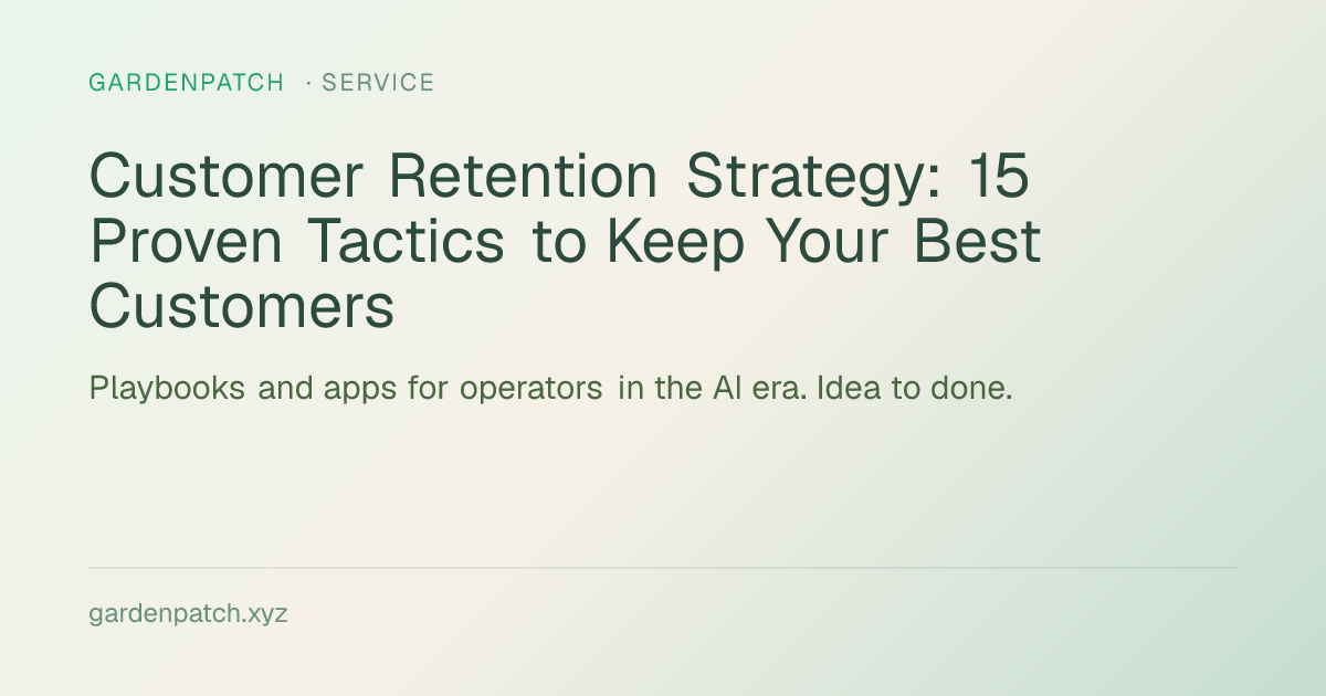 Customer Retention Strategy: 15 Proven Tactics to Keep Your Best Customers