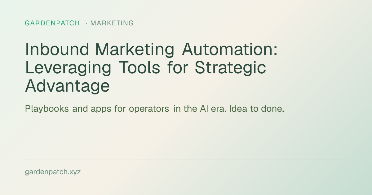 Inbound Marketing Automation: Leveraging Tools for Strategic Advantage
