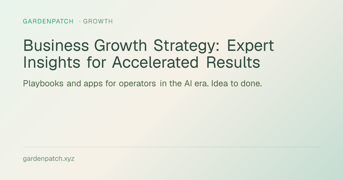 Business Growth Strategy: Expert Insights for Accelerated Results