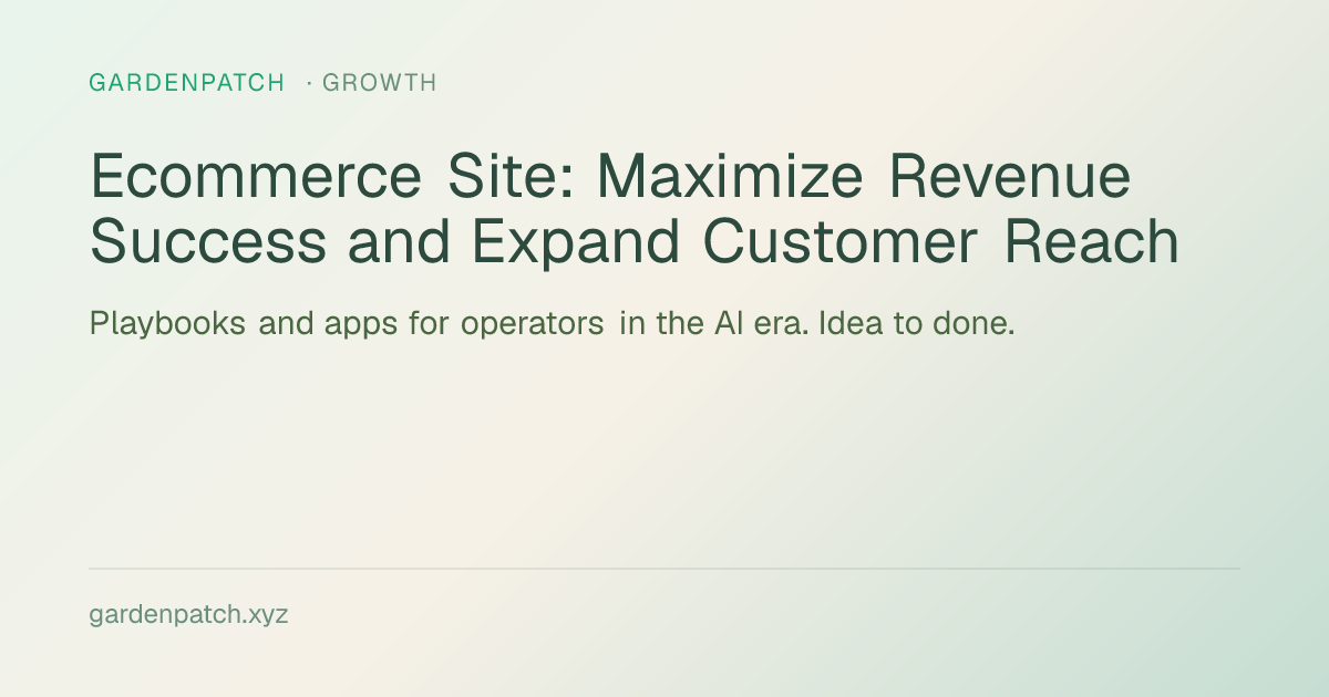 Ecommerce Site: Maximize Revenue Success and Expand Customer Reach