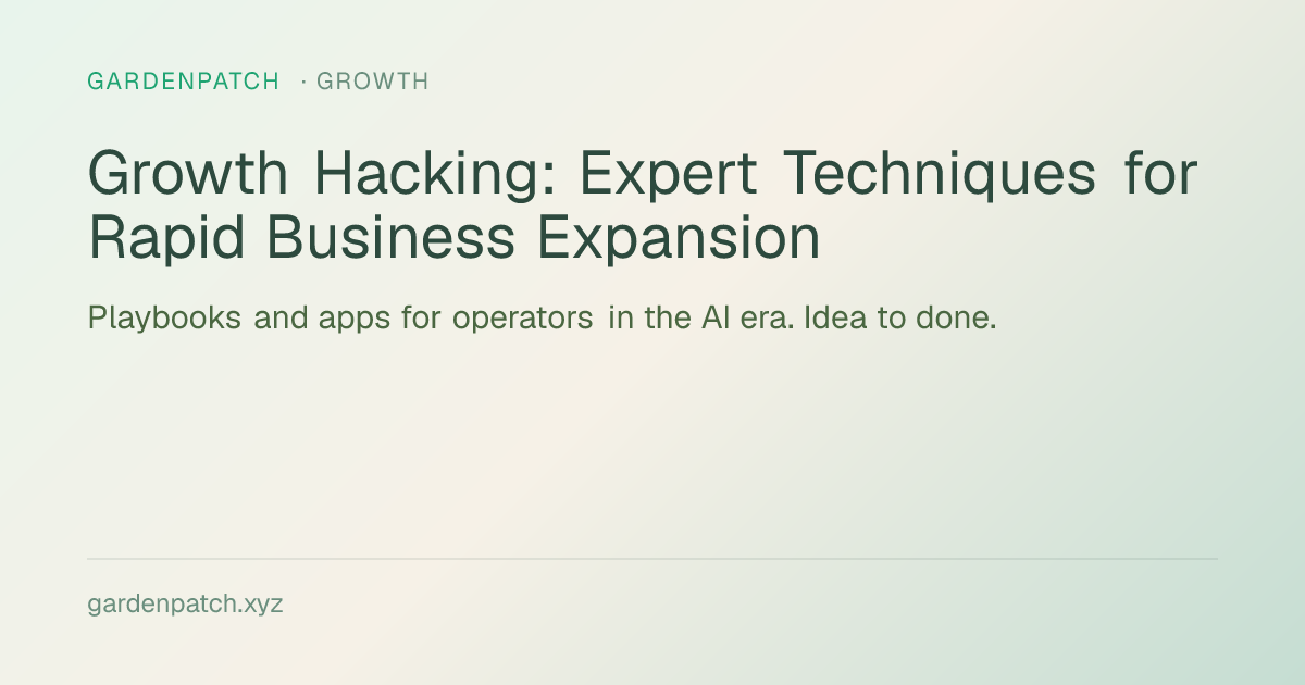 Growth Hacking: Expert Techniques for Rapid Business Expansion