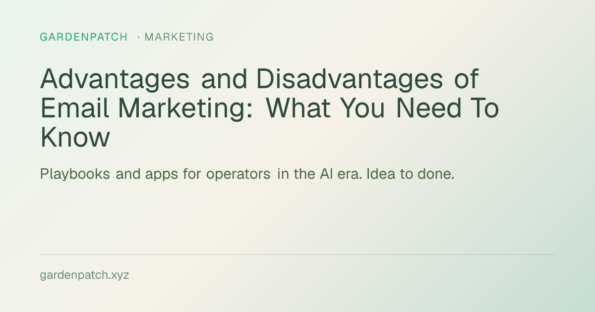 Advantages and Disadvantages of Email Marketing: What You Need To Know