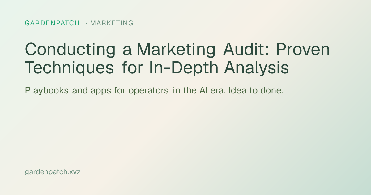 Conducting a Marketing Audit: Proven Techniques for In-Depth Analysis