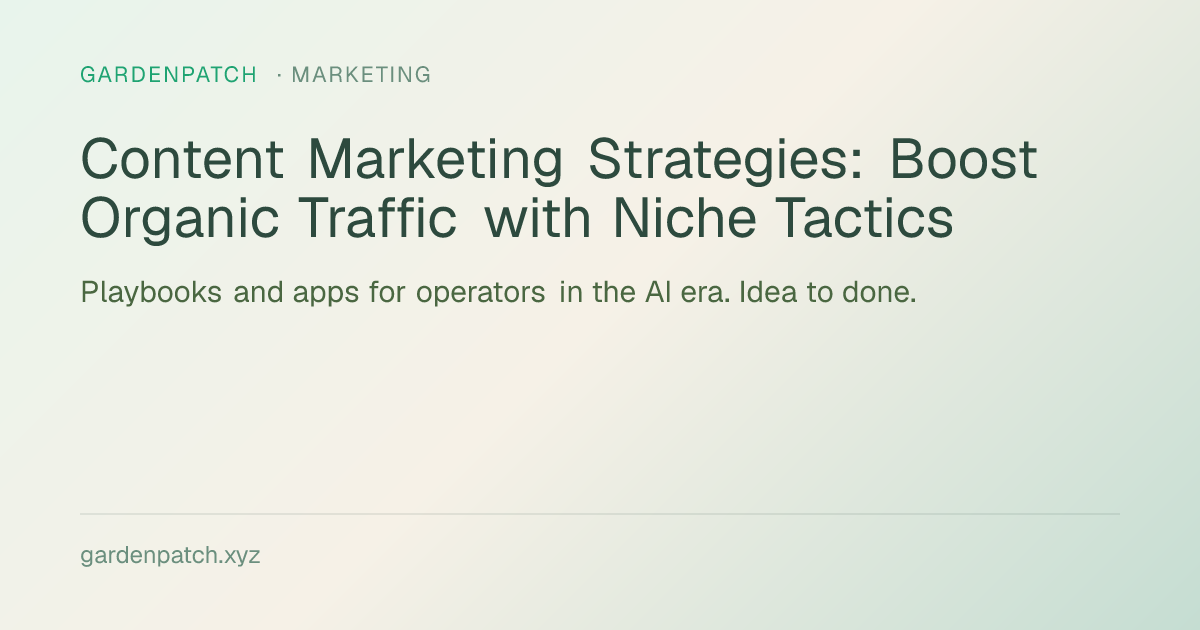 Content Marketing Strategies: Boost Organic Traffic with Niche Tactics