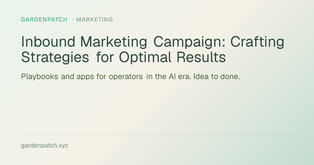 Inbound Marketing Campaign: Crafting Strategies for Optimal Results