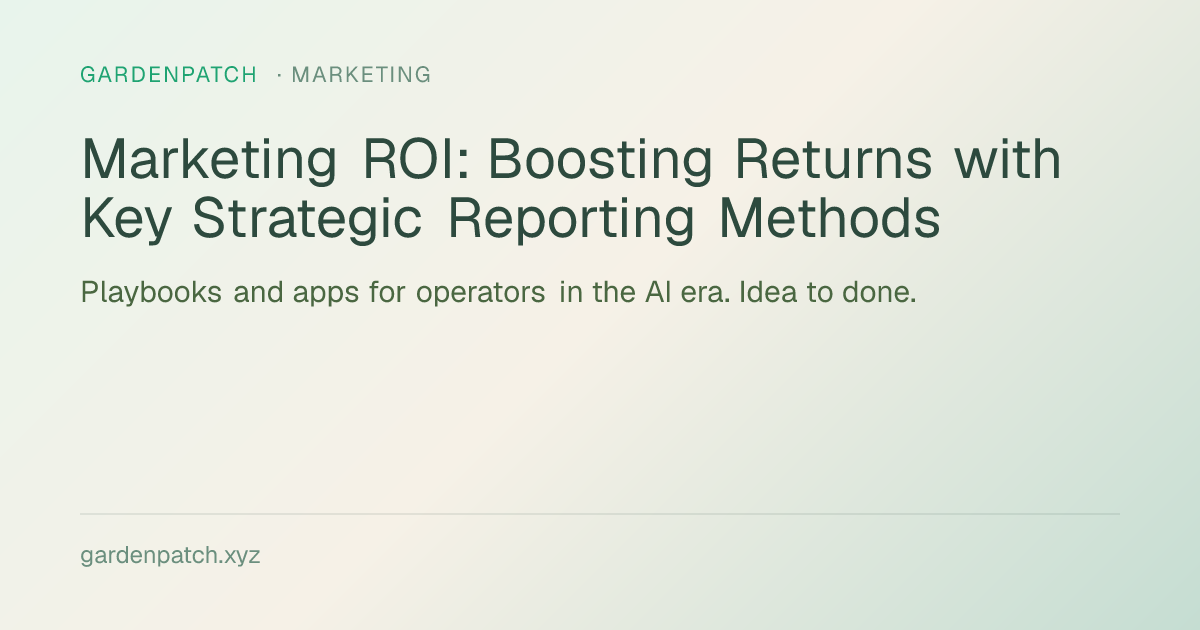 Marketing ROI: Boosting Returns with Key Strategic Reporting Methods