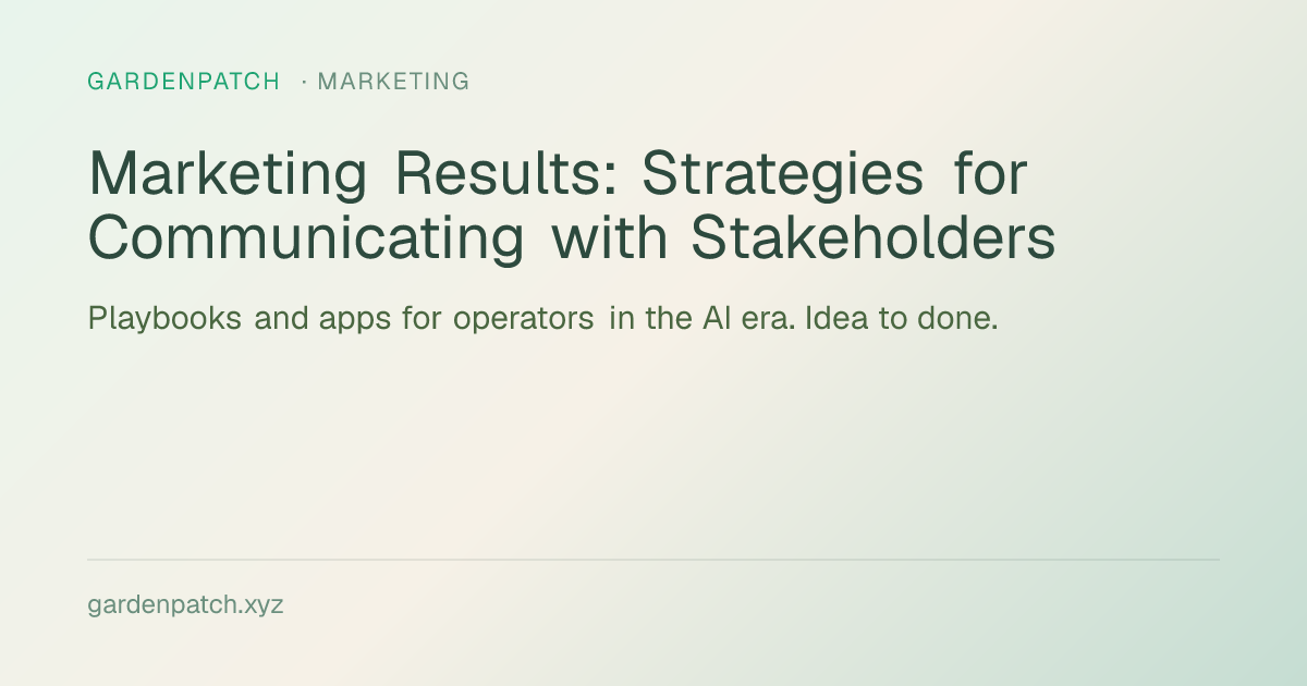 Marketing Results: Strategies for Communicating with Stakeholders