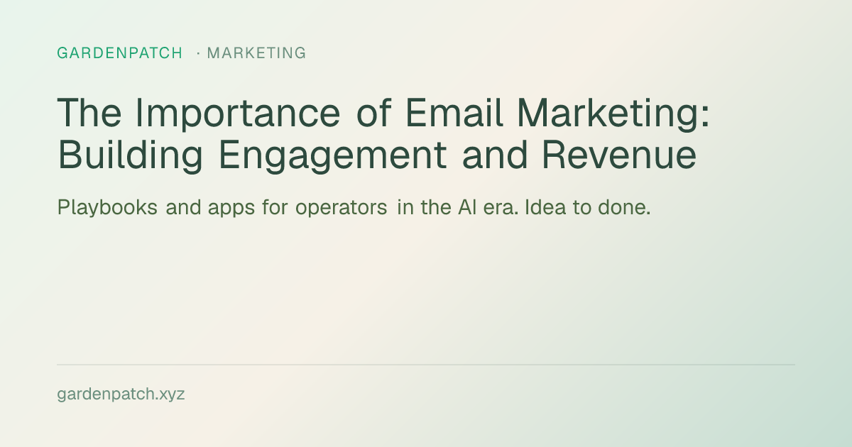 The Importance of Email Marketing: Building Engagement and Revenue