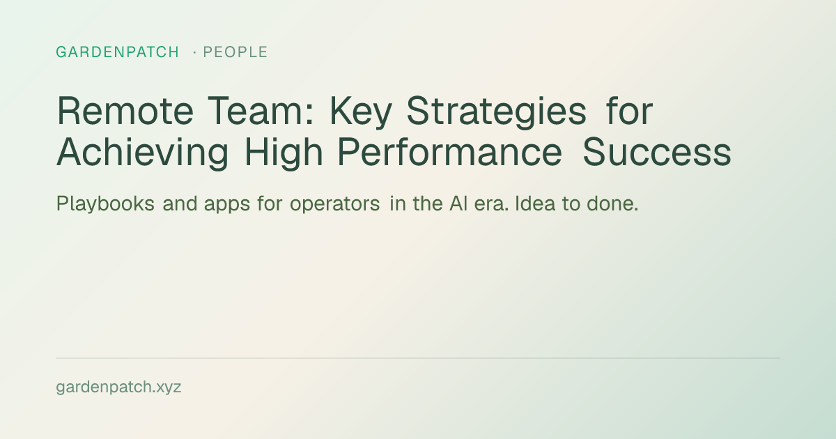 Remote Team: Key Strategies for Achieving High Performance Success