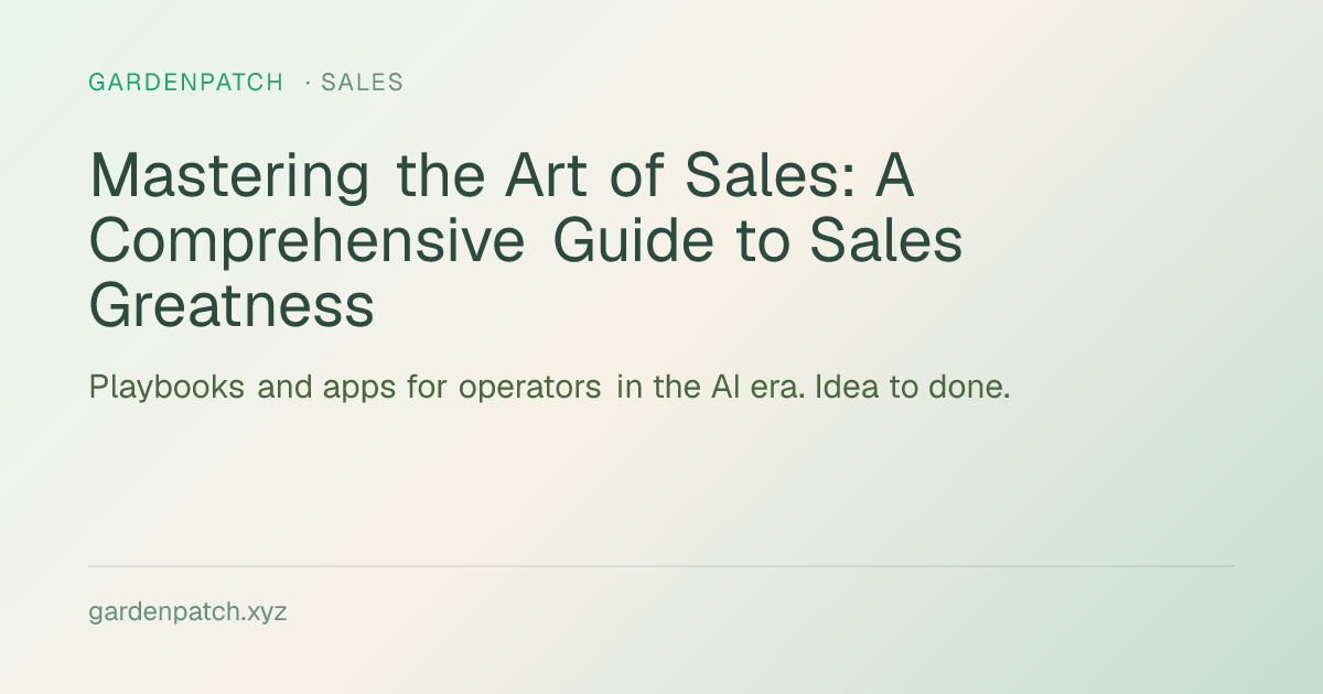 Mastering the Art of Sales: A Comprehensive Guide to Sales Greatness