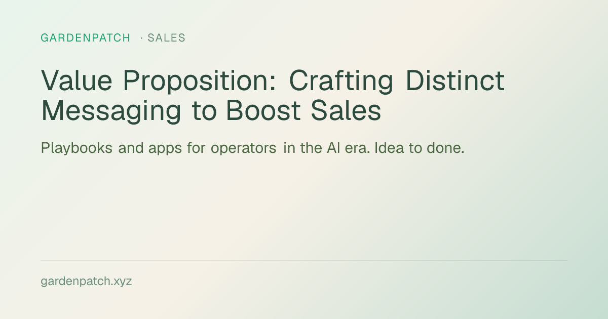 Value Proposition: Crafting Distinct Messaging to Boost Sales
