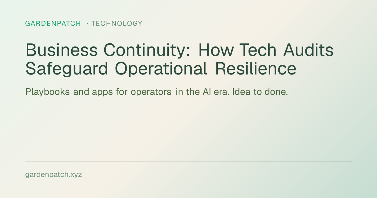 Business Continuity: How Tech Audits Safeguard Operational Resilience