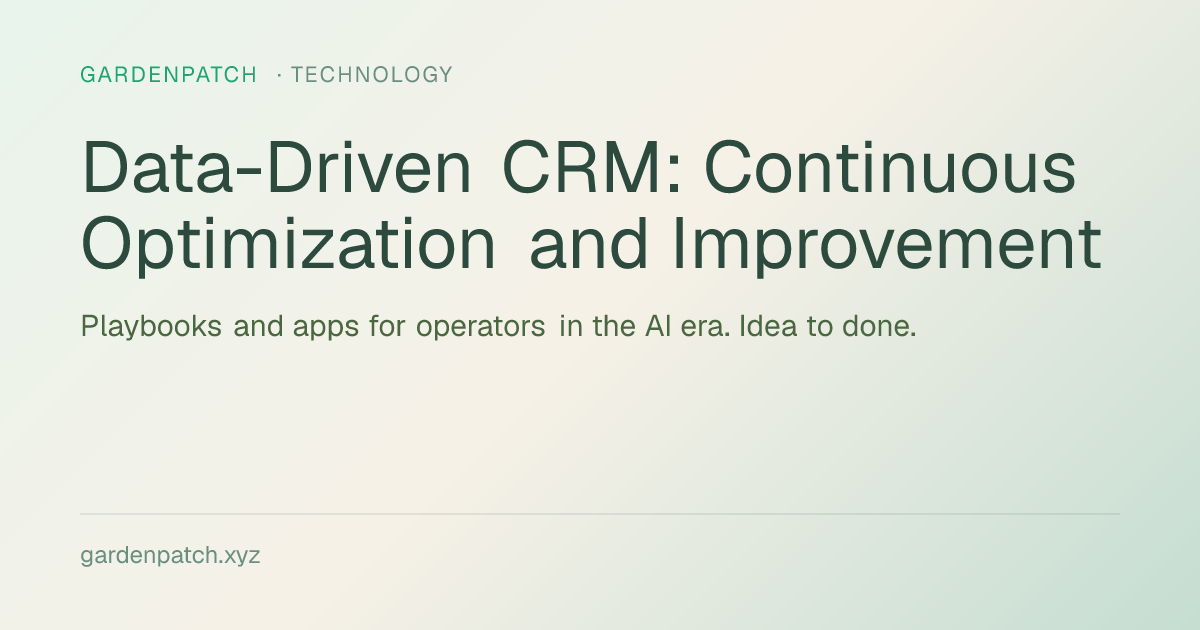 Data-Driven CRM: Continuous Optimization and Improvement