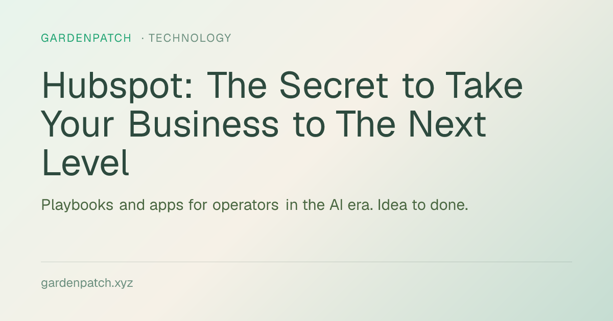 Hubspot: The Secret to Take Your Business to The Next Level