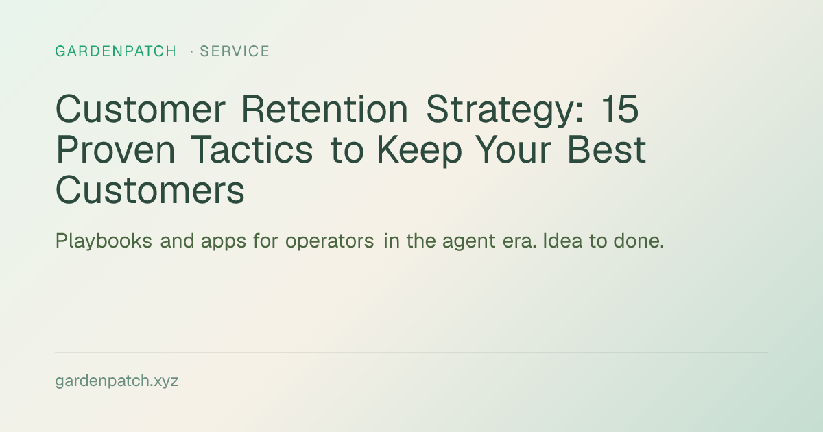 Customer Retention Strategy: 15 Proven Tactics to Keep Your Best Customers