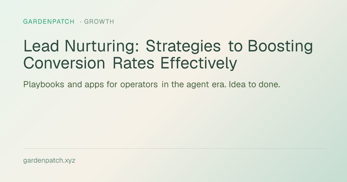 Lead Nurturing: Strategies to Boosting Conversion Rates Effectively