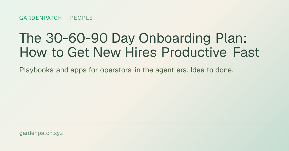 The 30-60-90 Day Onboarding Plan: How to Get New Hires Productive Fast