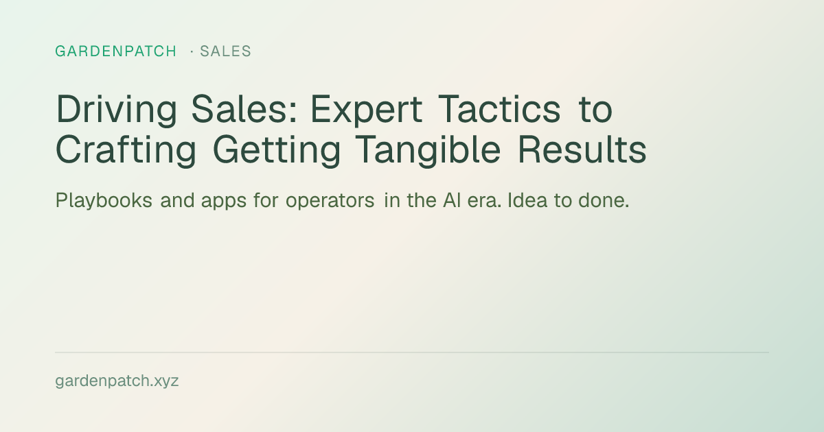 Driving Sales: Expert Tactics to Crafting Getting Tangible Results