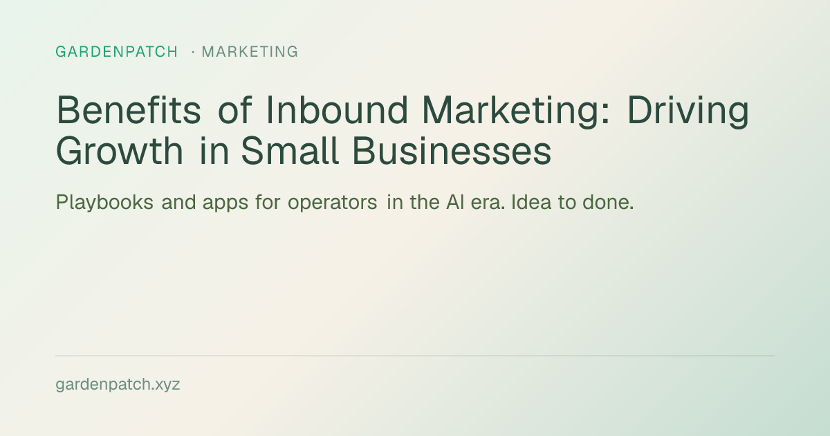 Benefits of Inbound Marketing: Driving Growth in Small Businesses