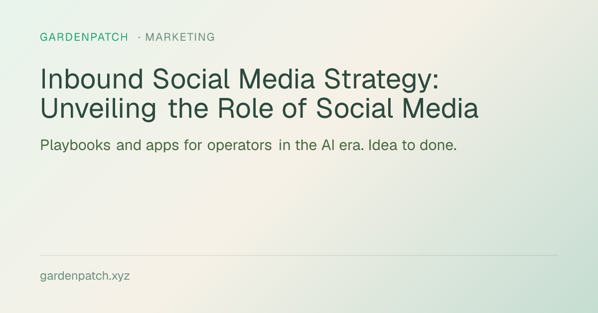 Inbound Social Media Strategy: Unveiling the Role of Social Media