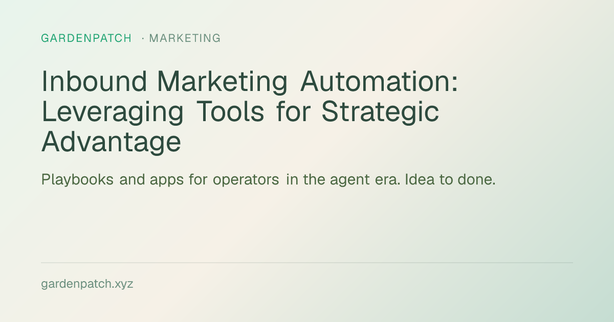 Inbound Marketing Automation: Leveraging Tools for Strategic Advantage