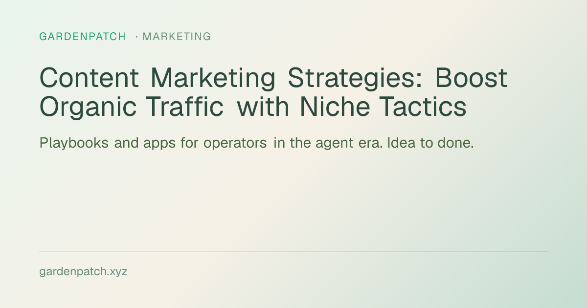 Content Marketing Strategies: Boost Organic Traffic with Niche Tactics
