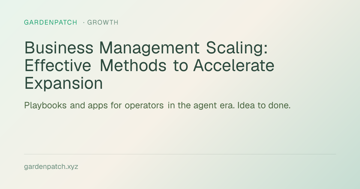 Business Management Scaling: Effective Methods to Accelerate Expansion