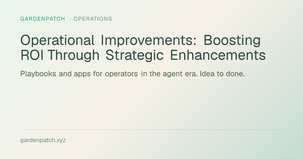 Operational Improvements: Boosting ROI Through Strategic Enhancements